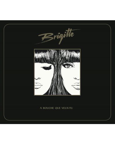 Brigitte - A bouche que veux-tu (CD)