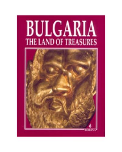 Bulgaria - The Land of Treasures (твърди корици)
