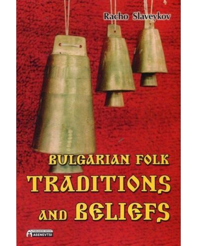 Bulgarian Folk Traditions and Belifs - 1