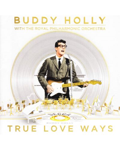 Buddy Holly, The Royal Philharmonic Orchestra - True Love Ways (CD) - 1