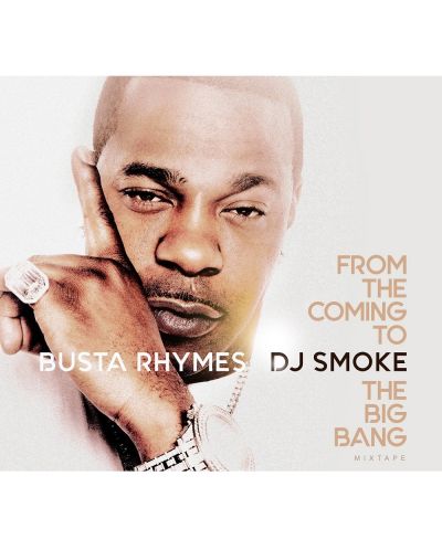 Busta Rhymes / DJ Smoke - From The Coming To The Big Bang (CD)