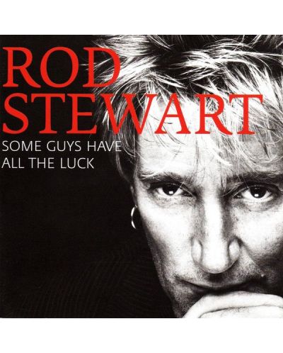 Rod Stewart - Some Guys Have All The Luck (2 CD) - 1