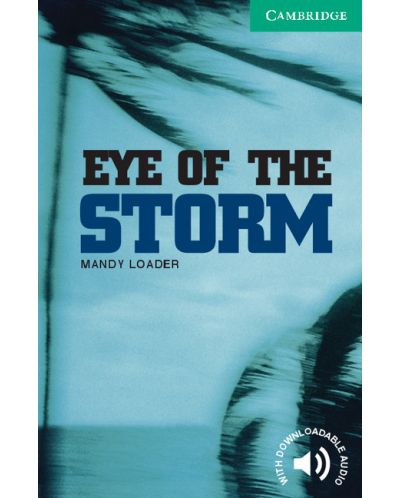 Cambridge English Readers: Eye of the Storm Level 3 - 1