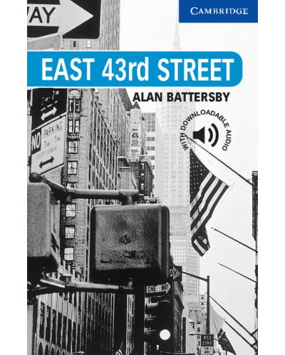 Cambridge English Readers: East 43rd Street Level 5 - 1