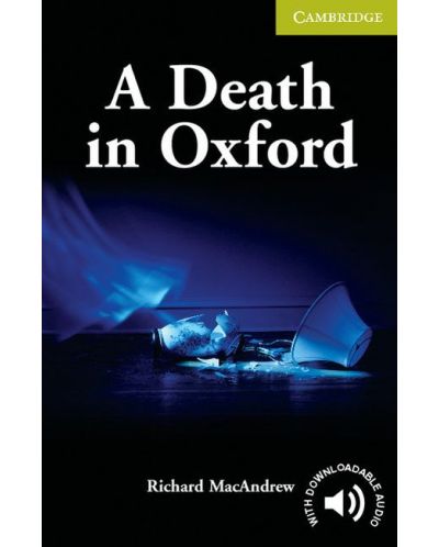 Cambridge English Readers: A Death in Oxford - ниво Starter/Beginner (Адаптирано издание: Английски) - 1