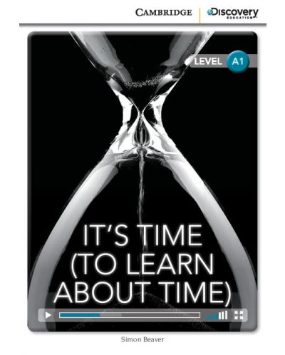 Cambridge Discovery Education Interactive Readers: It’s Time (To Learn About Time) - Level A1 (Адаптирано издание: Английски) - 1