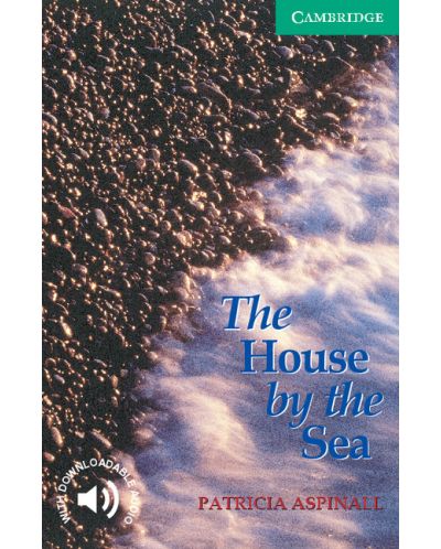 Cambridge English Readers: The House by the Sea Level 3 - 1