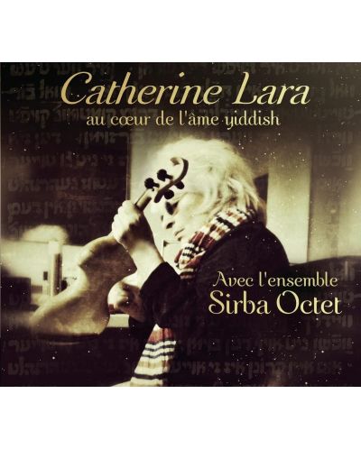 Catherine Lara - Au coeur de l'âme Yiddish (CD)