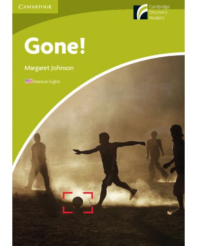 Cambridge Experience Readers: Gone! Level Starter/Beginner American English - 1