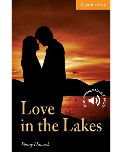 Cambridge English Readers: Love in the Lakes Level 4 - 1