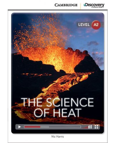 Cambridge Discovery Education Interactive Readers: The Science of Heat - Level A2 (Адаптирано издание: Английски) - 1