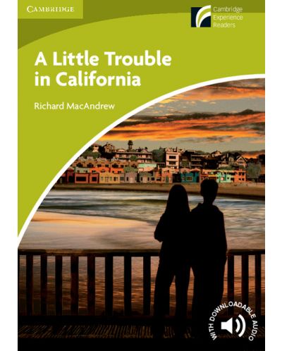 Cambridge Experience Readers: A Little Trouble in California Level Starter/Beginner - 1