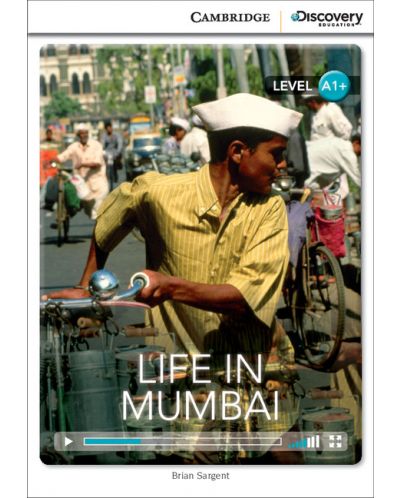 Cambridge Discovery Education Interactive Readers: Life in Mumbai - Level A1+ (Адаптирано издание: Английски) - 1