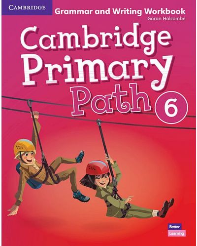 Cambridge Primary Path Level 6 Grammar and Writing Workbook / Английски език - ниво 6: Граматика с упражнения - 1
