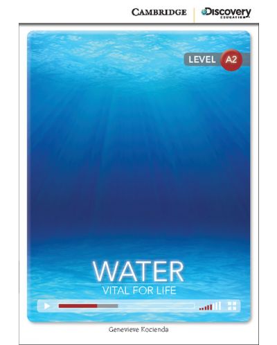 Cambridge Discovery Education Interactive Readers: Water. Vital for Life - Level А2 (Адаптирано издание: Английски) - 1
