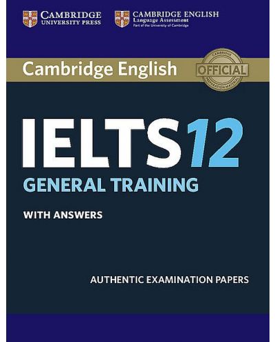 Cambridge IELTS 12 General Training Student's Book with Answers - 1