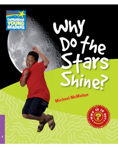 Cambridge Young Readers: Why Do the Stars Shine? Level 4 Factbook - 1