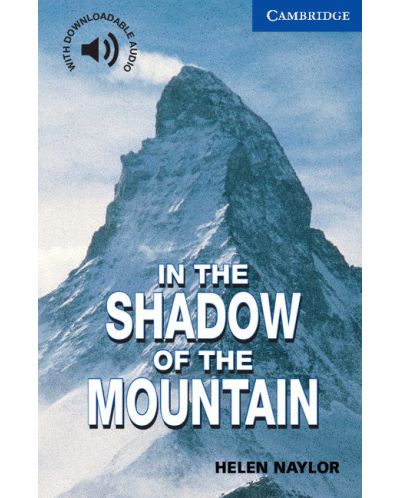 Cambridge English Readers: In the Shadow of the Mountain Level 5 - 1