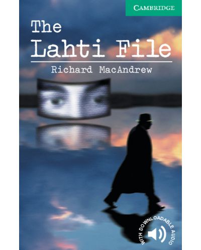 Cambridge English Readers: The Lahti File Level 3 - 1