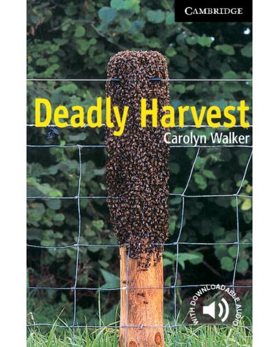 Cambridge English Readers: Deadly Harvest Level 6 - 1
