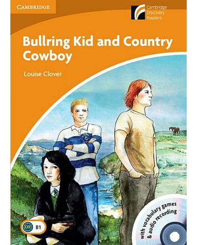 Cambridge Experience Readers: Level 4 Bullring Kid and Country Cowboy / Английски език:  Адаптирана книга с аудио - 1
