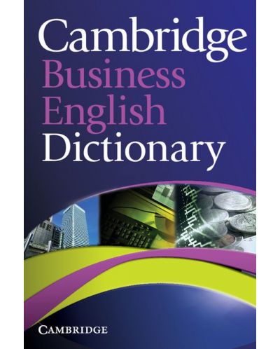 Cambridge Business English Dictionary (Речник по бизнес английски) - 1