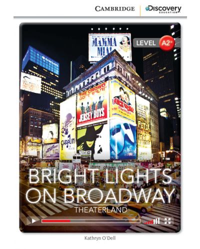 Cambridge Discovery Education Interactive Readers: Bright Lights on Broadway. Theaterland - Level A2+ (Адаптирано издание: Английски) - 1