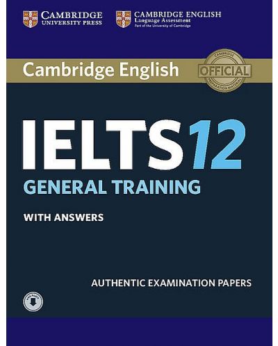 Cambridge IELTS 12 General Training Student's Book with Answers with Audio - 1