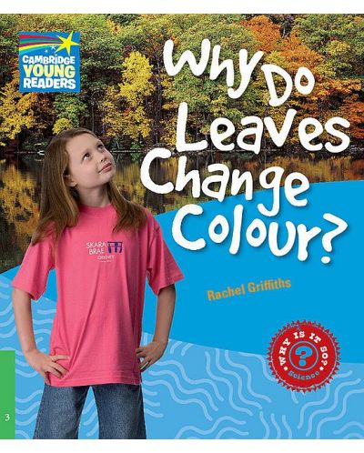 Cambridge Young Readers: Why Do Leaves Change Colour? Level 3 Factbook - 1