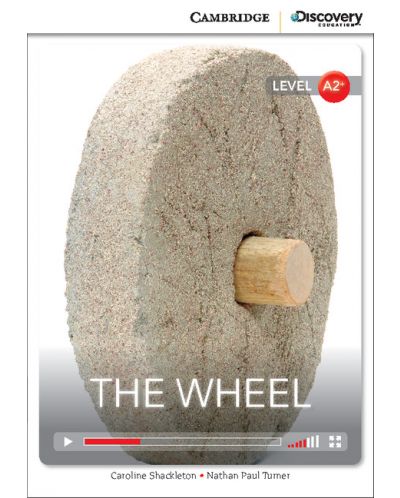 Cambridge Discovery Education Interactive Readers: The Wheel - Level A2+ (Адаптирано издание: Английски) - 1