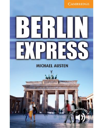 Cambridge English Readers: Berlin Express Level 4 Intermediate - 1