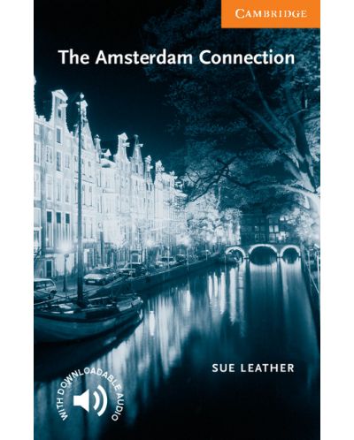 Cambridge English Readers: The Amsterdam Connection Level 4 - 1