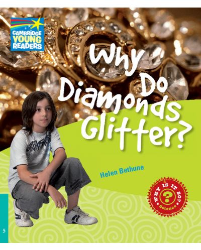 Cambridge Young Readers: Why Do Diamonds Glitter? Level 5 Factbook - 1
