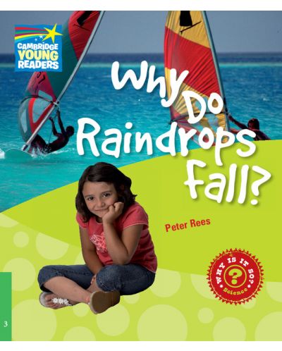 Cambridge Young Readers: Why Do Raindrops Fall? Level 3 Factbook - 1