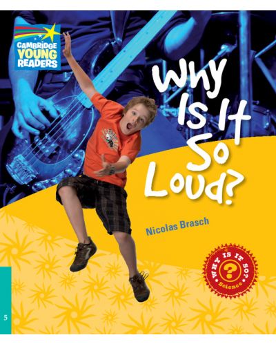 Cambridge Young Readers: Why Is It So Loud? Level 5 Factbook - 1
