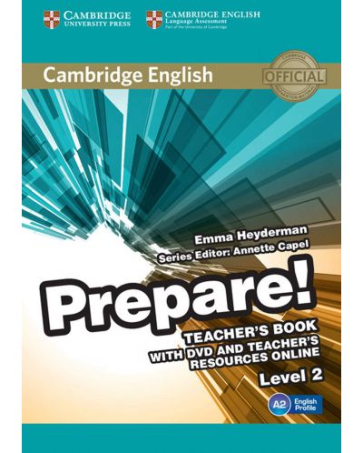 Cambridge English Prepare! Level 2 Teacher's Book with DVD and Teacher's Resources Online / Английски език - ниво 2: Книга за учителя с DVD и материали - 1