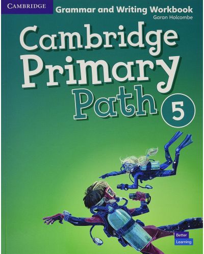 Cambridge Primary Path Level 5 Grammar and Writing Workbook / Английски език - ниво 5: Граматика с упражнения - 1