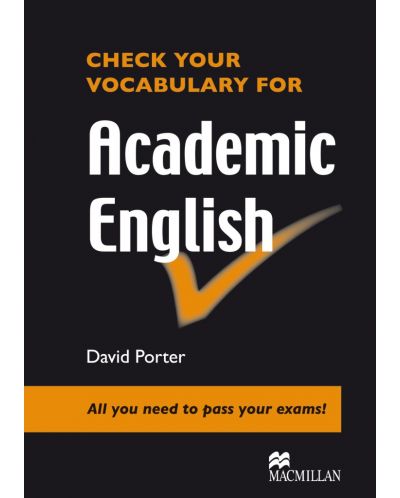 Check your Vocabulary for Academic English  / Английски за сертификат: Лексика - 1