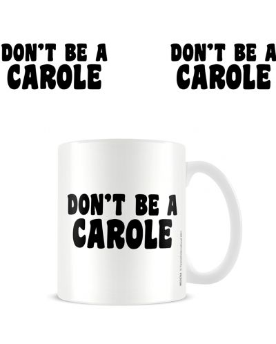 Чаша Pyramid Adult: Humor - Don'T Be A Carole - 2