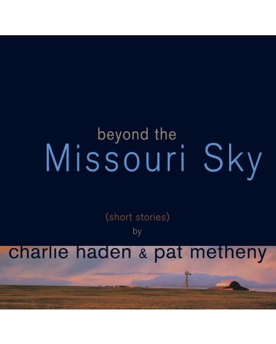 Charlie Haden, Pat Metheny - Beyond The Missouri Sky (CD)