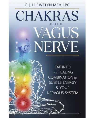 Chakras and the Vagus Nerve: Tap Into the Healing Combination of Subtle Energy & Your Nervous System - 1