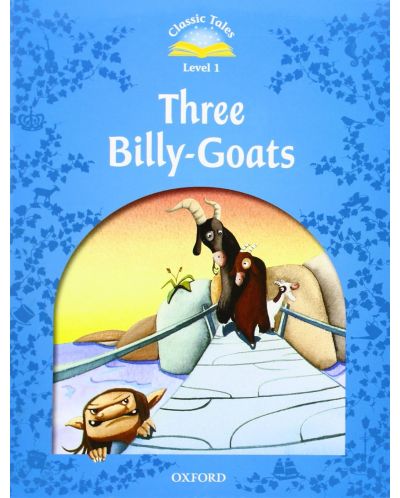Classic Tales Second Edition Level 1: The Three Billy Goats Gruff - 1
