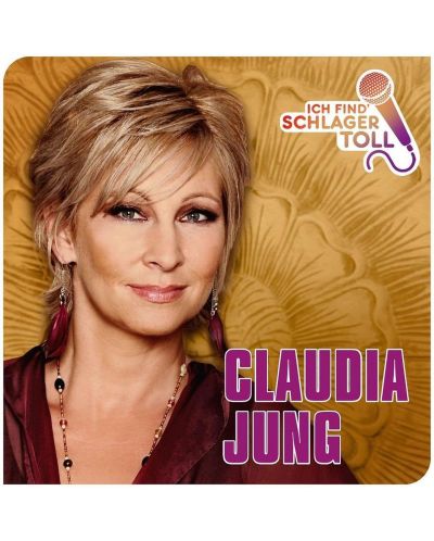 Claudia Jung - Ich find' Schlager toll (CD)