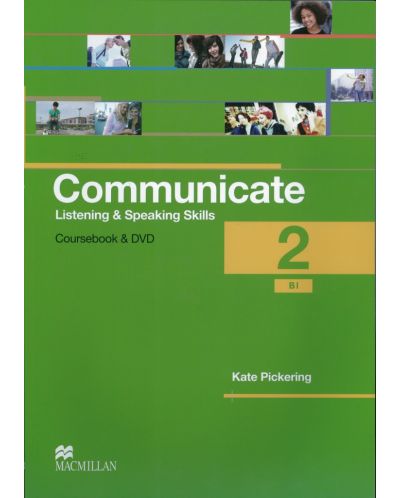 Communicate. Listening and Speaking Skills 2: Courcebook with DVD-ROM / Английски език: Слушане и говорене (Учебник + DVD- ROM) - 1