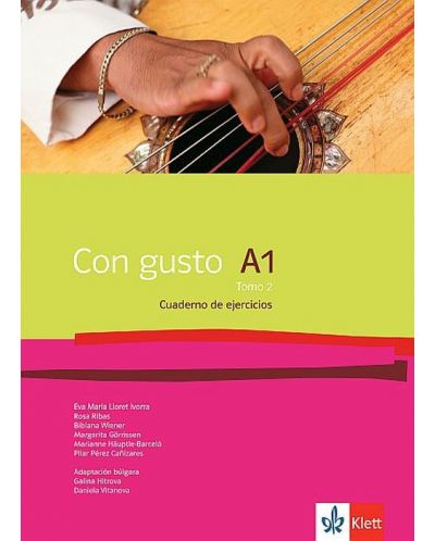 Con gusto A1 - Tomo 2: Cuaderno de ejercicios / Тетрадка по испански език - ниво А1: Част 2. Учебна програма 2025/2026 (Клет)