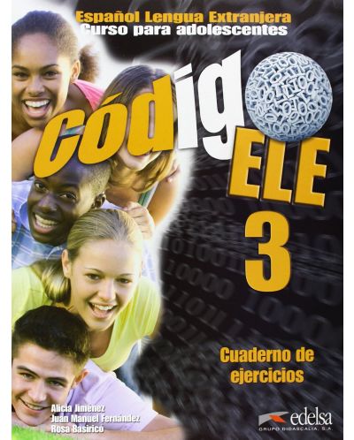 Codigo ELLE 3: Cuaderno De Ejercicios / Тетрадка по испански език за 5. - 7. клас (ниво B1) - 1