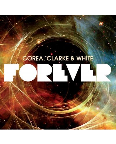 Corea, Clarke &amp; White - Forever (CD)