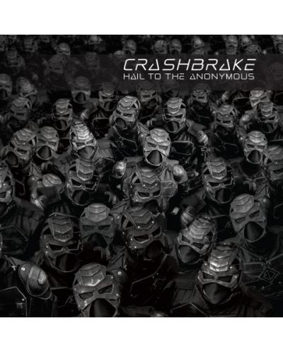 Crashbrake - Hail To The Anonymous (CD) - 1