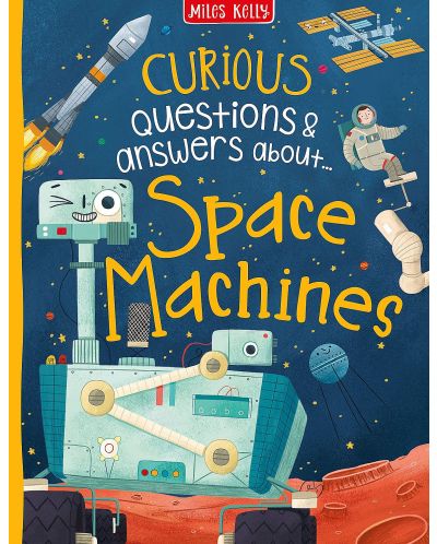 Curious Questions and Answers: Space Machines - 1