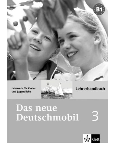 Das neue Deutschmobil 3: Учебна система по немски език - ниво В1 (книга за учителя) - 1